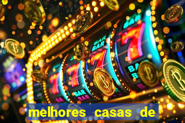 melhores casas de apostas casino