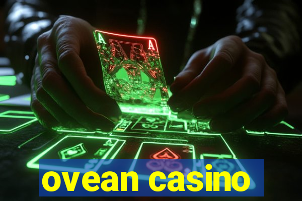 ovean casino