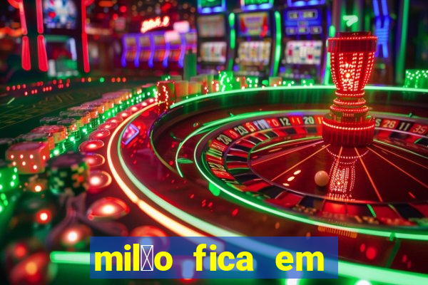 mil茫o fica em qual pa铆s