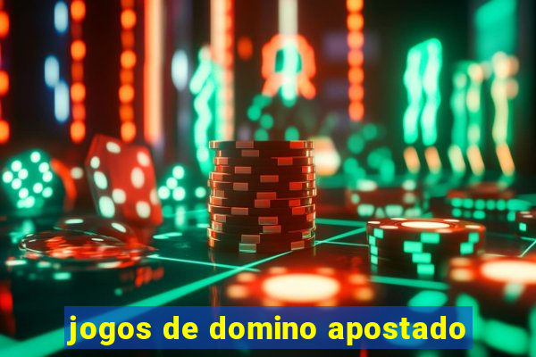 jogos de domino apostado