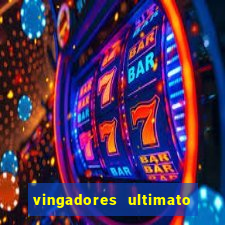 vingadores ultimato assistir dublado