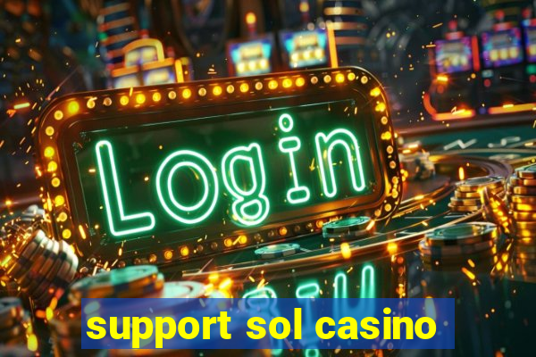 support sol casino