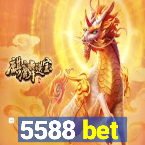 5588 bet