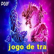 jogo de tra