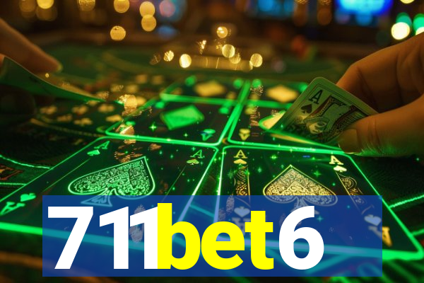 711bet6