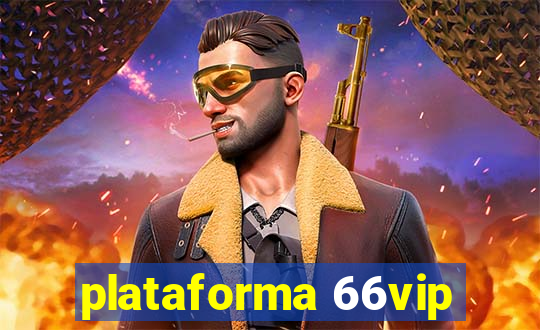 plataforma 66vip