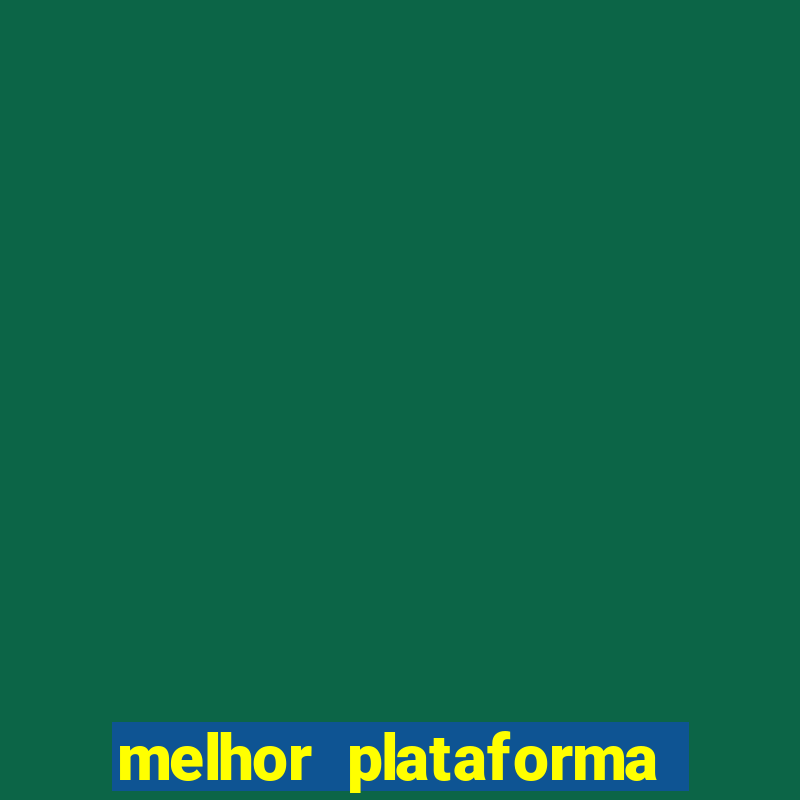 melhor plataforma para jogo