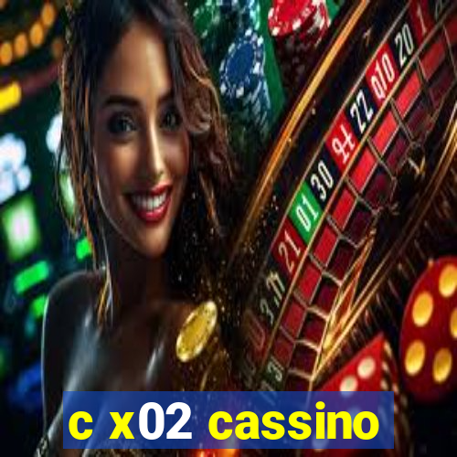 c x02 cassino