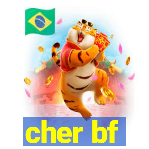 cher bf