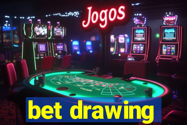 bet drawing