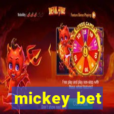 mickey bet