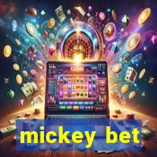 mickey bet