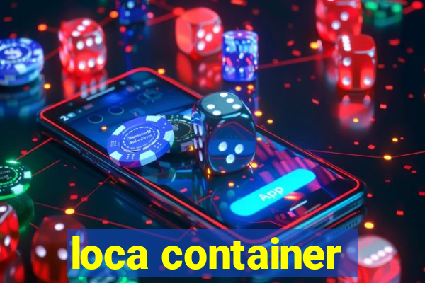 loca container