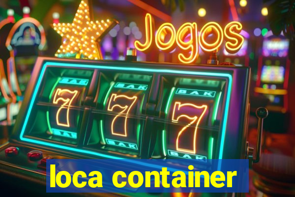 loca container