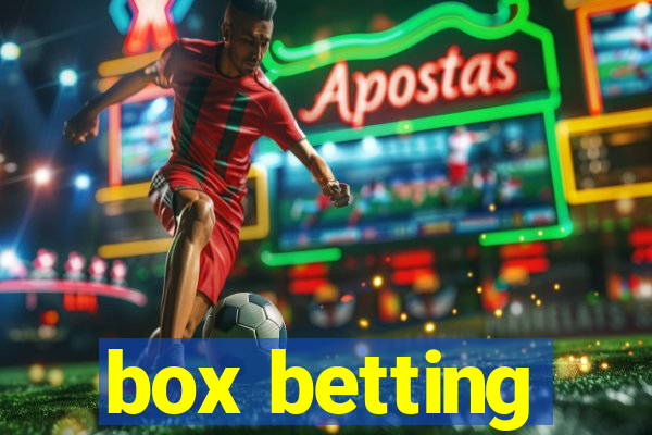 box betting