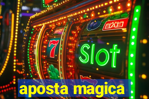 aposta magica