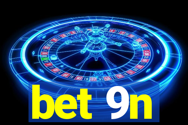 bet 9n