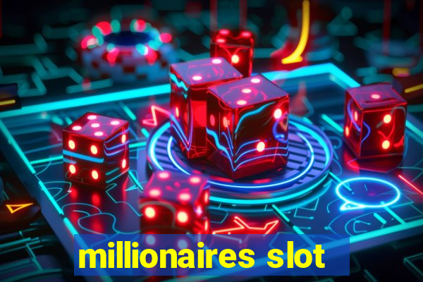 millionaires slot