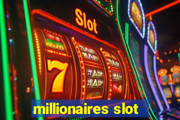 millionaires slot