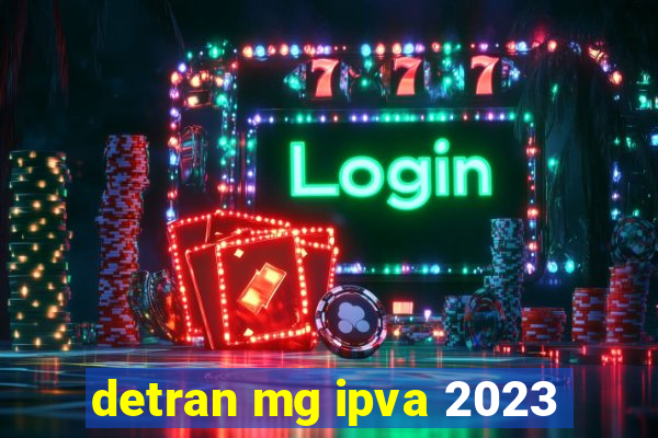 detran mg ipva 2023