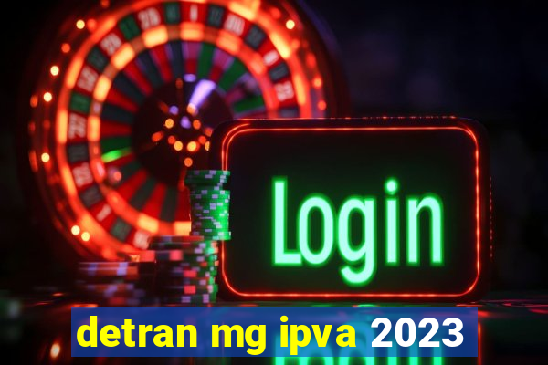 detran mg ipva 2023