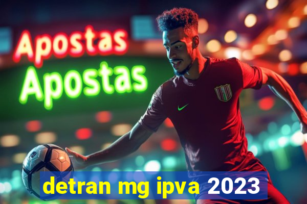 detran mg ipva 2023