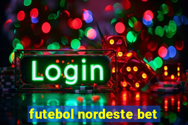 futebol nordeste bet