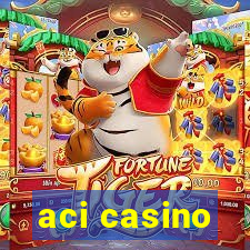 aci casino