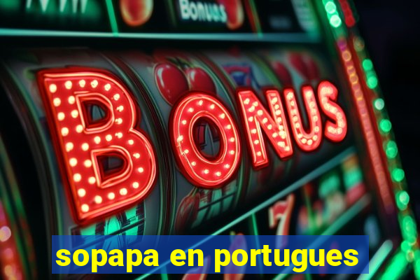 sopapa en portugues