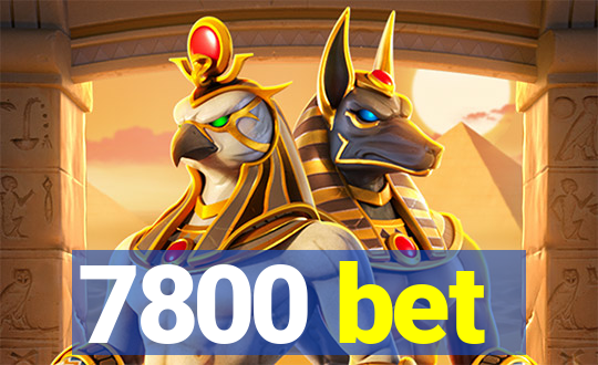 7800 bet