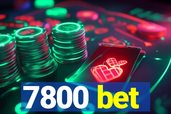 7800 bet