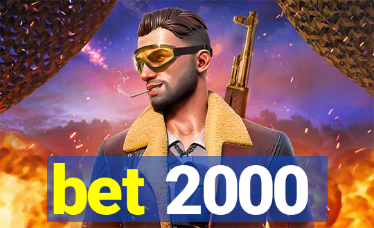 bet 2000