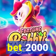 bet 2000