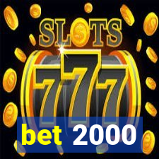 bet 2000