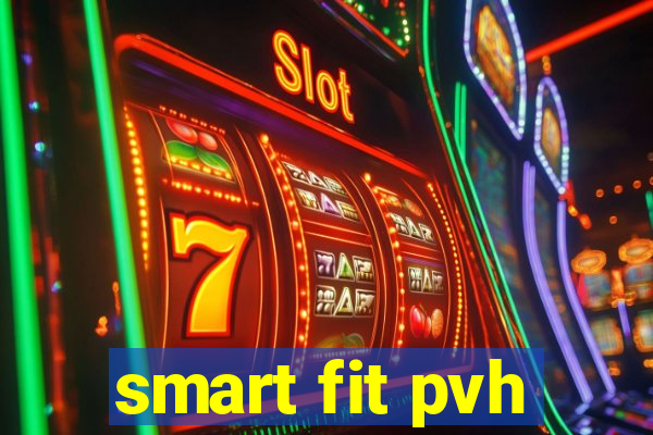 smart fit pvh