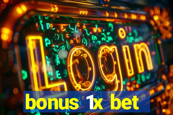 bonus 1x bet