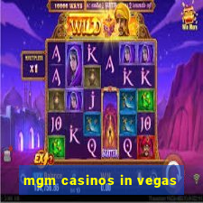 mgm casinos in vegas