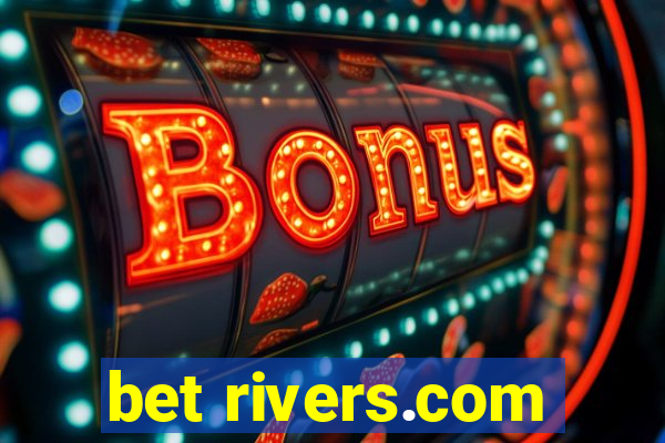 bet rivers.com