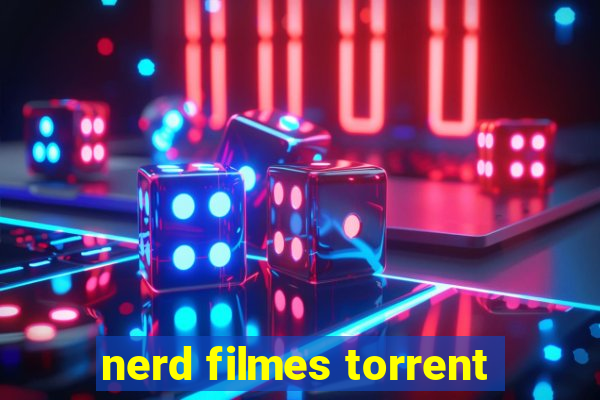 nerd filmes torrent