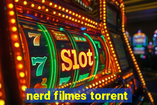 nerd filmes torrent