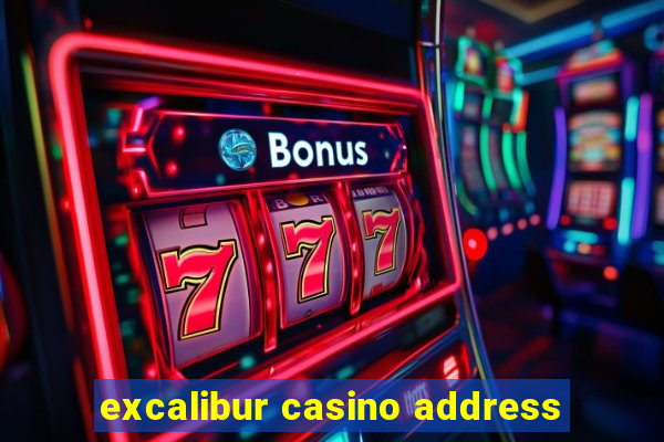 excalibur casino address