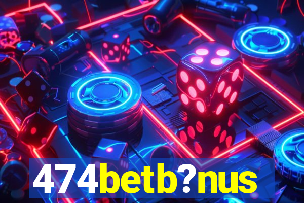 474betb?nus