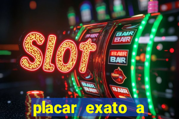 placar exato a qualquer momento bet365