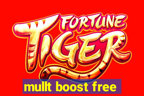 mullt boost free