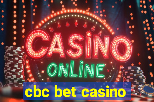 cbc bet casino