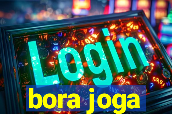 bora joga