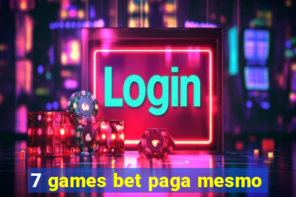 7 games bet paga mesmo