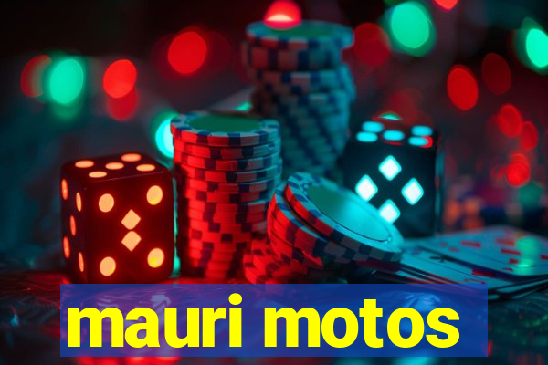 mauri motos