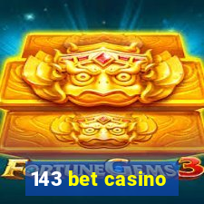 143 bet casino