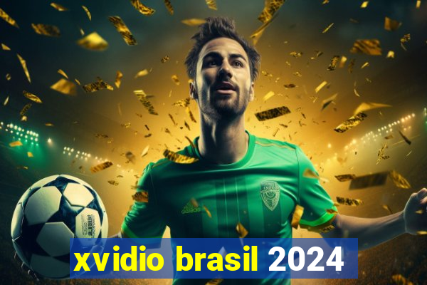 xvidio brasil 2024